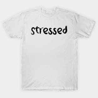 Stressed T-Shirt